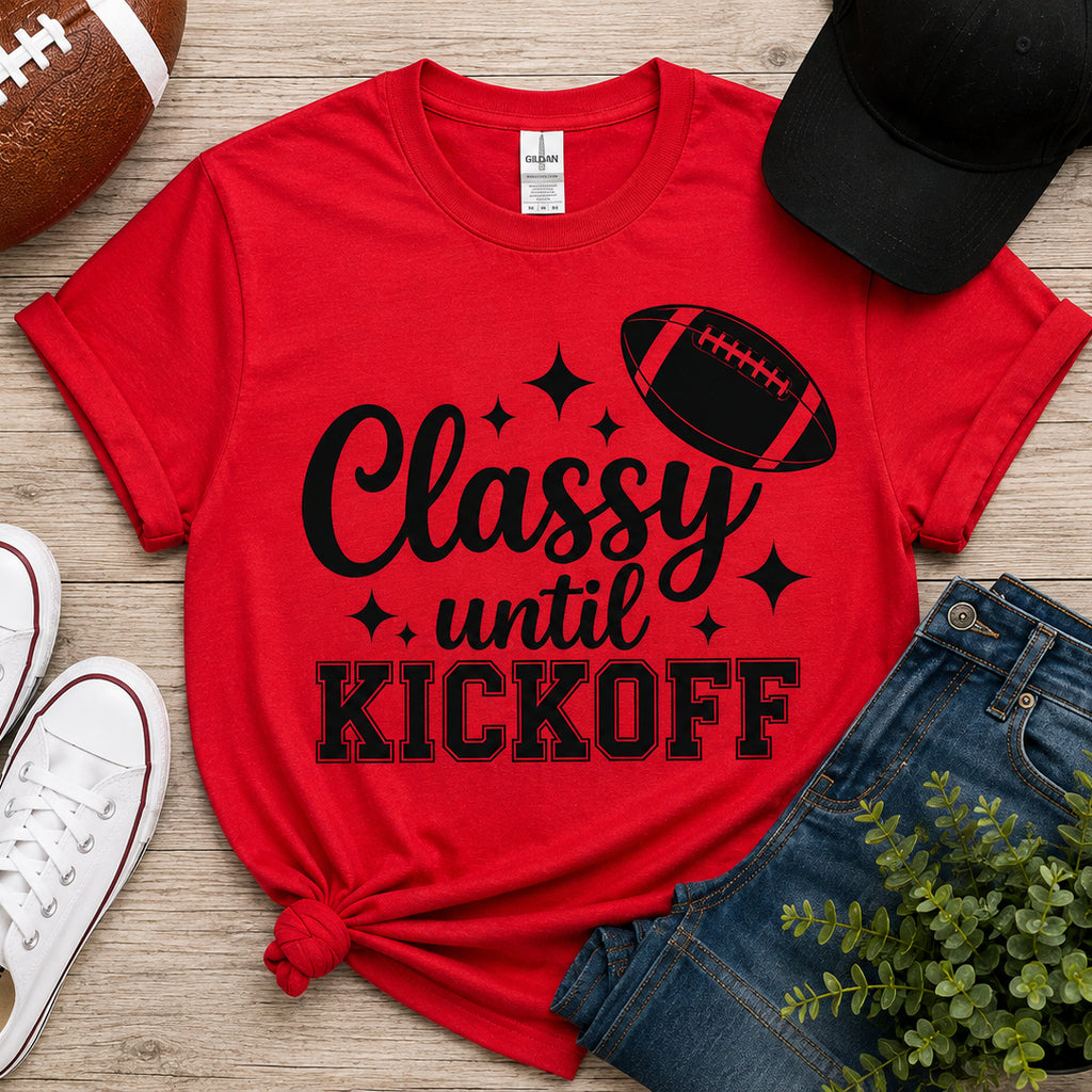 Classy Until Kickoff Football Shirt | Game Day Top