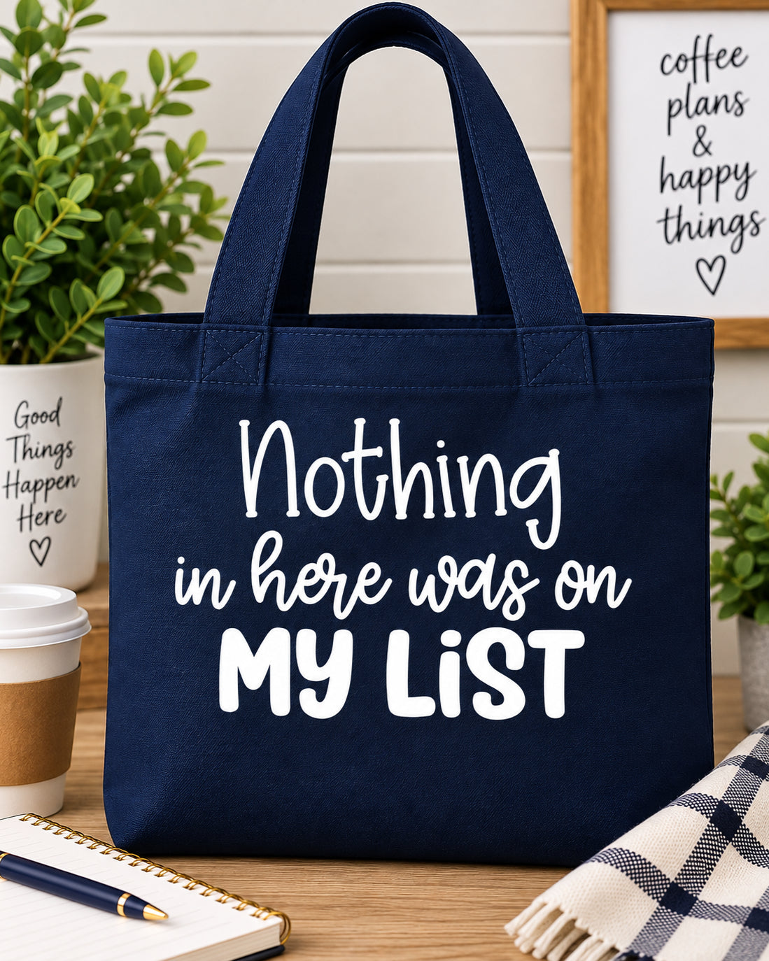 Funny Reusable Printed Tote Bag | Nothing in here was on My List"