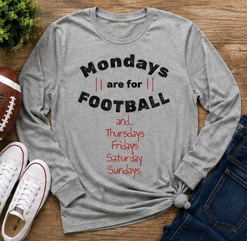 Mondays Are for Football Shirt, Funny Football Game Day Printed T-Shirt
