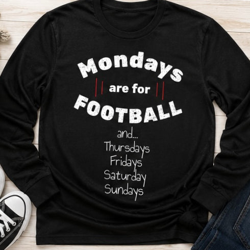 Mondays Are for Football Shirt, Funny Football Game Day Printed T-Shirt