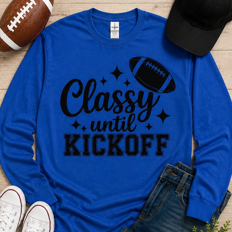 Classy Until Kickoff Football Shirt | Game Day Top