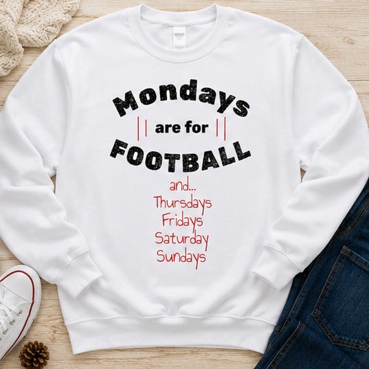 Mondays Are for Football Shirt, Funny Football Game Day Printed T-Shirt