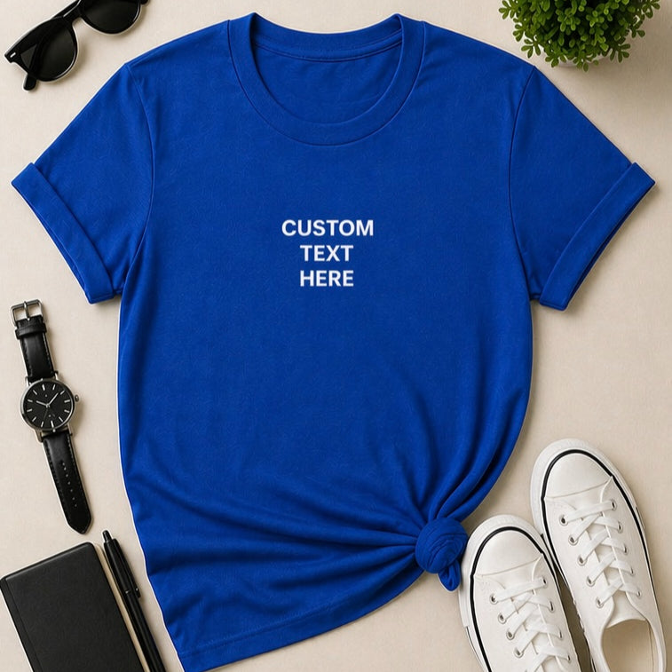 Custom Printed T-Shirt | Personalized Tee with your Logo or Text