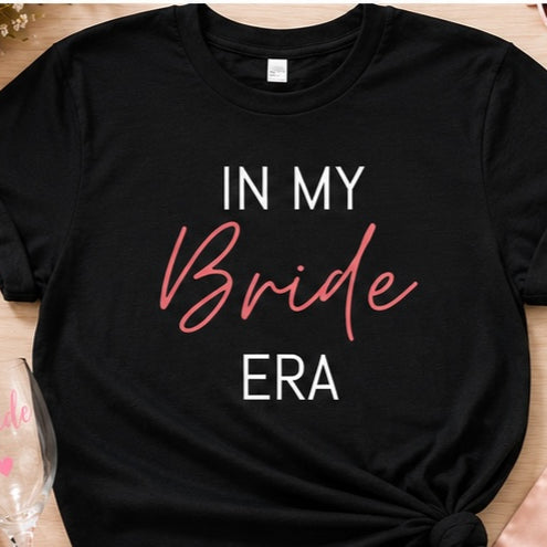 In My Bride Era Shirt